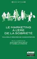 Le marketing à l'ère de la sobriété, Nouveaux régimes de consommation