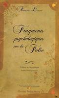 FRAGMENTS PSYCHOLOGIQUES SUR LA FOLIE, la naissance de la psychose