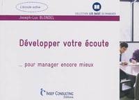 DEVELOPPER VOTRE ECOUTE ... POUR MANAGER ENCORE MI