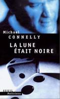 Seuil Policiers La Lune était noire, roman