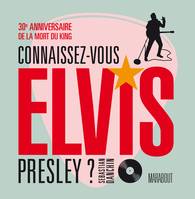 Quizz : Connaissez-vous Elvis Presley