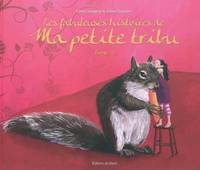 Les fabuleuses histoires de ma petite tribu, Volume 1