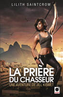 La Prière du chasseur - Une aventure de Jill Kismet, Une aventure de Jill Kismet 2