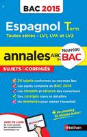 Annales ABC du BAC 2015 Espagnol Term Toutes séries