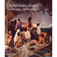 Le tableau vivant ou L'image performée