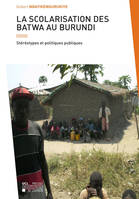 La scolarisation des Batwa au Burundi, Stéréotypes et politiques publiques