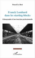 Franck Lombard dans les starting-blocks, Ethnographie d'une insertion professionnelle