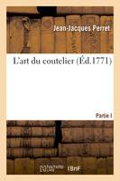 L'art du coutelier. Partie I