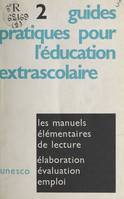 Les manuels élémentaires de lecture, Élaboration, évaluation, emploi