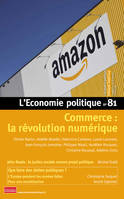 L'Economie politique - numéro 81 Commerce : la révolution numérique