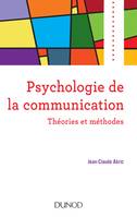 Psychologie de la communication - Théories et méthodes, Théories et méthodes