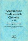 Acupuncture traditionnelle chinoise., N° 10, Acupuncture traditionnelle chinoise - recueil d'articles d'acupuncture de la presse spécialisée chinoise, recueil d'articles d'acupuncture de la presse spécialisée chinoise