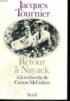 Le Don des langues Retour à Nayack. A la recherche de Carson McCullers, à la recherche de Carson McCullers