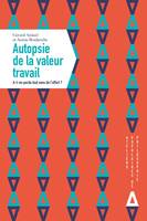 Autopsie de la valeur travail, A-t-on perdu tous sens de l'effort ?