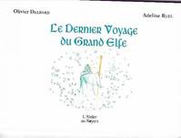 Le dernier voyage du grand elfe