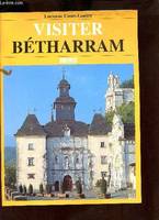 Visiter Bétharram.