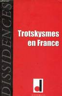 Dissidences 6, Trotskysmes en France