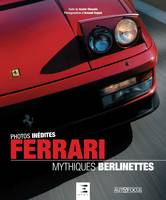 FERRARI, mythiques berlinettes