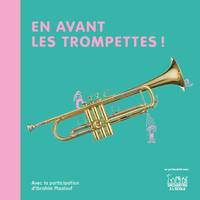 En avant les trompettes !: avec la participation d'Ibrahim Maalouf