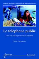 Le téléphone public, cent ans d'usages et de techniques