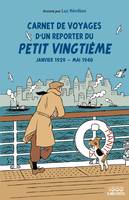 Carnet de voyages d'un reporter du Petit Vingtième, Janvier 1929 - Mai 1940