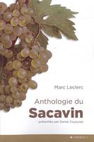 L'anthologie du sacavin, Petit recueil des plus excellents propos et discours, vers et prose, qu'inspira le glorieux, subtil et généreux vin d'anjou à nos auteurs angevins de tous les temps et à quelques autres