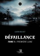 Défaillance - Tome 1 : Première lune