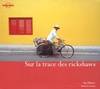 Guide Lonely Planet. Sur la trace des rickshaws