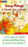 Loup-Rouge., 7, LOUP ROUGE A L'ECOLE DES ENFANTS