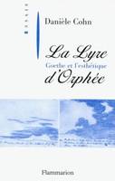 Lyre d'orphee. goethe et l'esthetique (La)