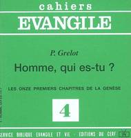 Cahiers Evangile n°4 : Homme, qui es-tu ? Les onze premiers chapitres de la génèse, Homme, qui es-tu ? : les onze premiers chapitres de la Genèse