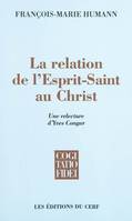 La relation de l'Esprit-Saint au Christ, Une relecture d'yves congar