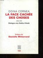 La face cachée des choses 1990-1999, dialogue avec Rodica Palade