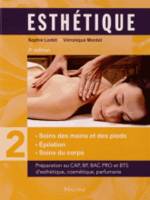 esthetique. soins des mains et des pieds - epilation. tome 2, 3e ed.