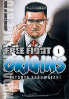 1, Free Fight Origins T01, Volume 1