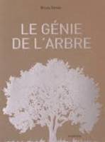 Le Génie de l'arbre, Visages, paysages, usages