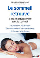 le sommeil retrouve. renouez naturellement avec le sommeil