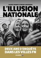 L'Illusion nationale, Deux ans d'enquête dans les villes FN