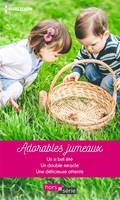 Adorables jumeaux, Un si bel été - Un double miracle - Une délicieuse attente