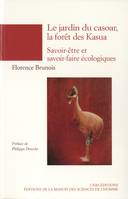 Le jardin du casoar, la forêt des Kasua, Savoir-être et savoir-faire écologiques