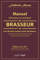 Manuel théorique et pratique du brasseur, Ou L'art de faire toutes sortes de bière