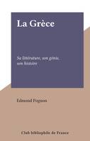 La Grèce, Sa littérature, son génie, son histoire