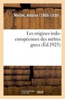 Les origines indo-européennes des mètres grecs, communication. Société d'hydrologie et de climatologie médicales de Paris, 7 avril 1924