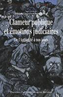 Clameur publique et émotions judiciaires, De l’Antiquité à nos jours