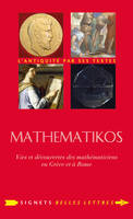 Mathematikos, Vies et découvertes des mathématiciens en Grèce et à Rome