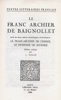 Le Franc Archier de Baignollet, Suivi de deux autres monologues dramatiques : Le Franc-archier de Cherré et Le Pionnier de Seurdre