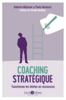 Coaching stratégique, transformer les limites en ressources