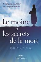 Le moine et les secrets de la mort, L'humain moderne de sait plus comment mourir