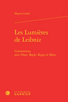 Les Lumières de Leibniz, Controverses avec huet, bayle, regis et more