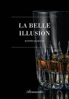 La belle illusion